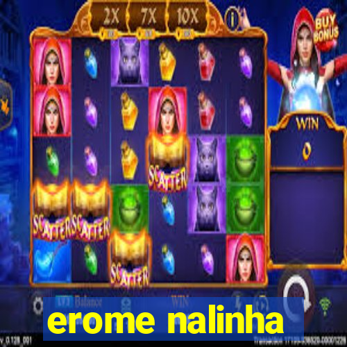 erome nalinha