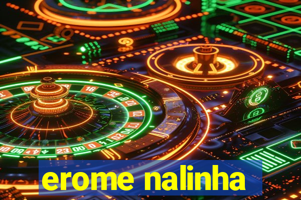 erome nalinha