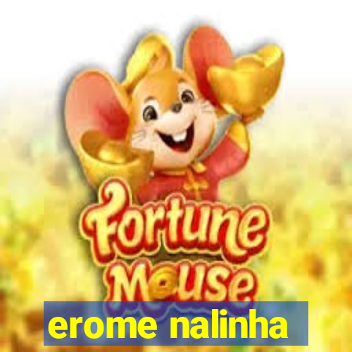 erome nalinha