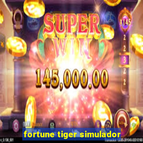 fortune tiger simulador