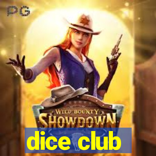 dice club