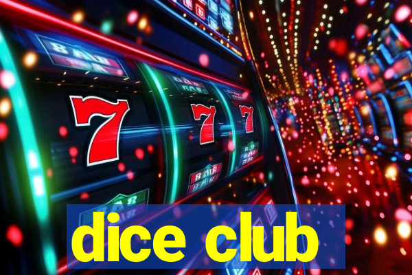 dice club