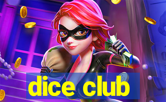 dice club