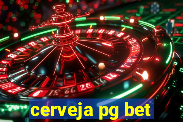 cerveja pg bet