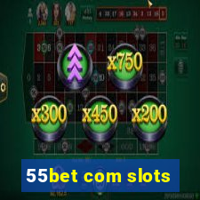 55bet com slots