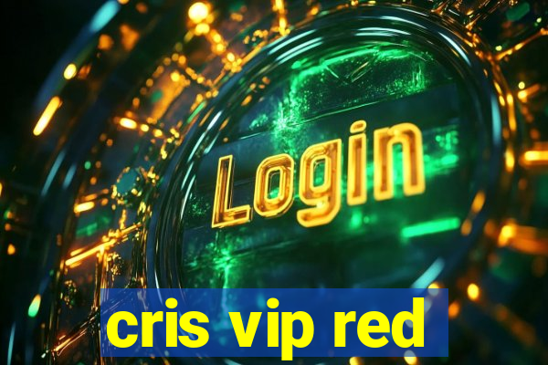 cris vip red