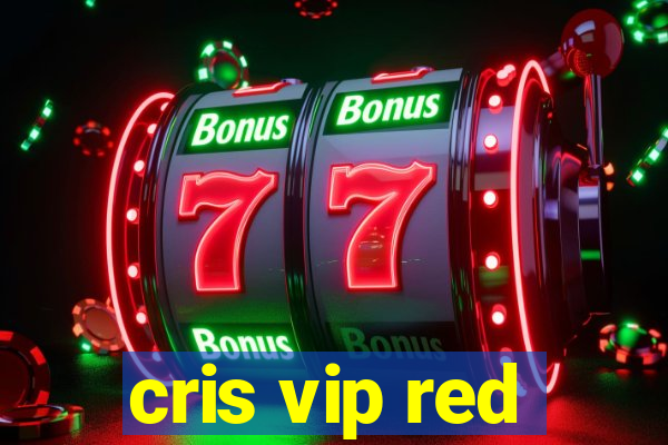 cris vip red