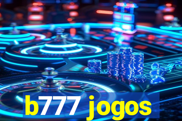 b777 jogos