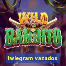 twlegram vazados