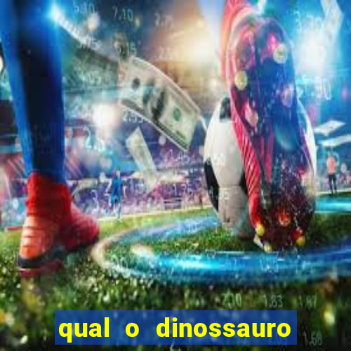 qual o dinossauro mais fraco