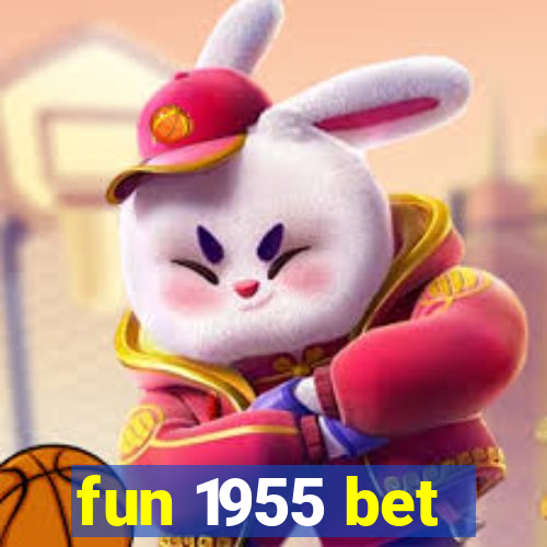 fun 1955 bet