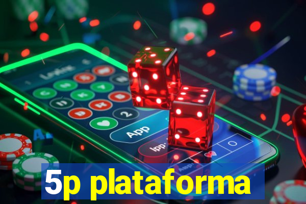 5p plataforma