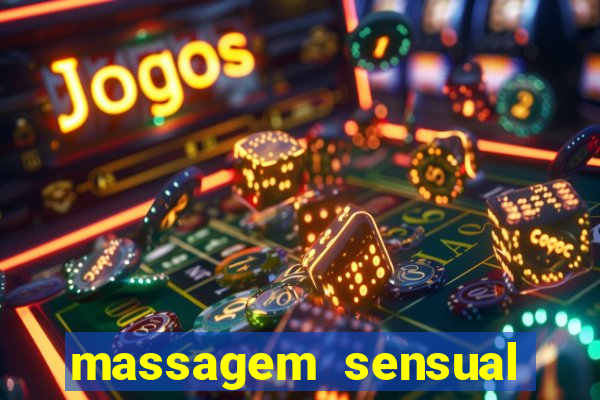 massagem sensual novo hamburgo