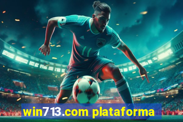 win713.com plataforma