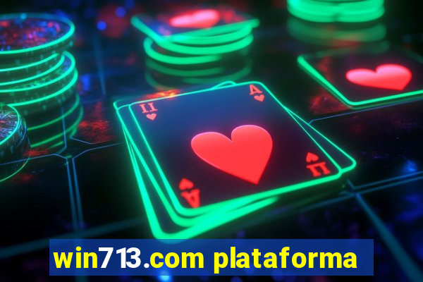 win713.com plataforma