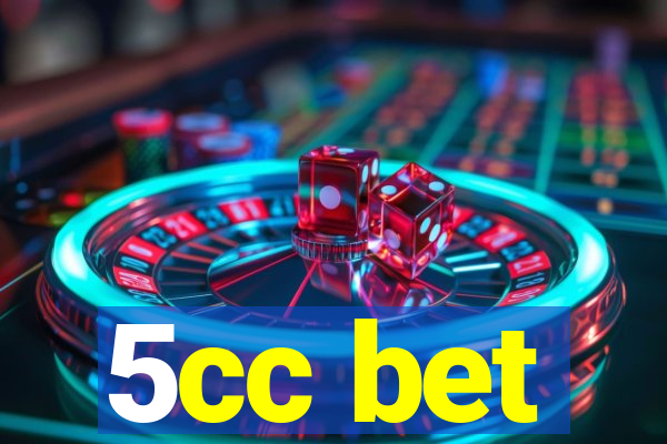 5cc bet