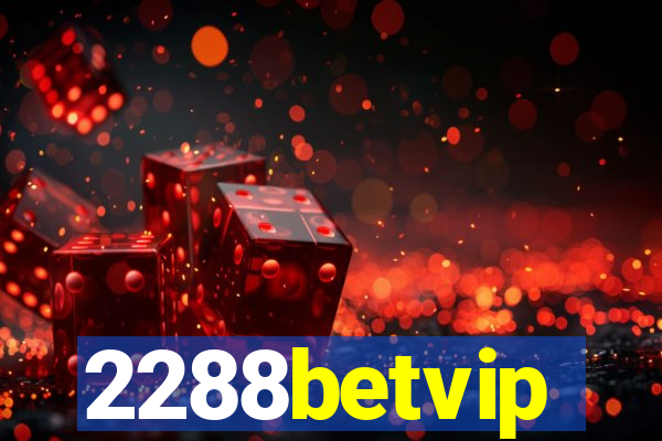 2288betvip