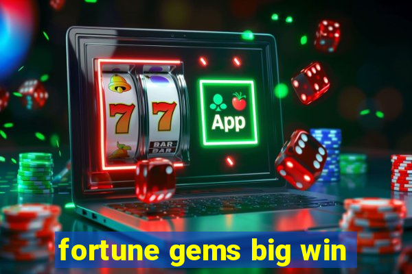 fortune gems big win