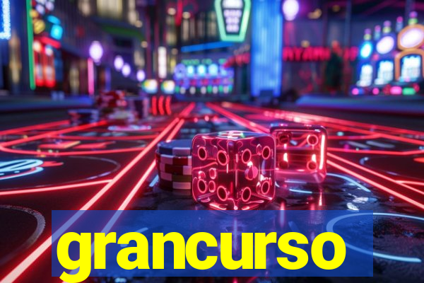 grancurso