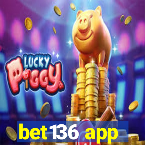 bet136 app