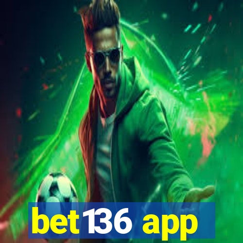 bet136 app