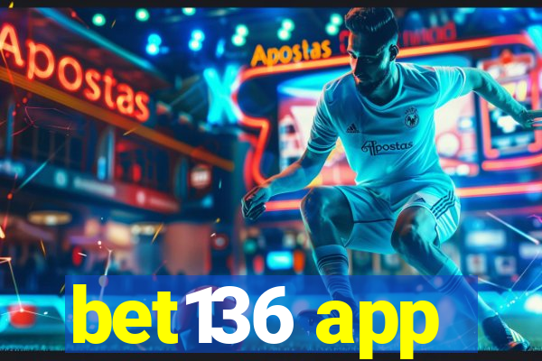 bet136 app