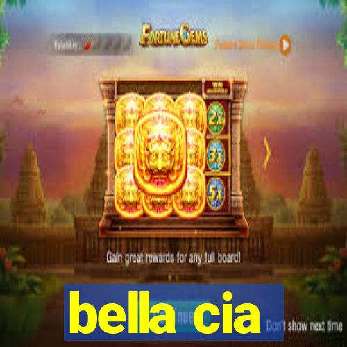 bella cia