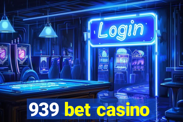 939 bet casino