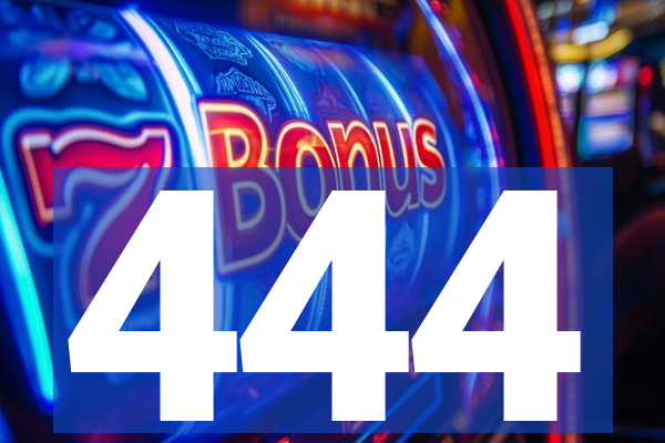 444