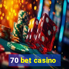 70 bet casino