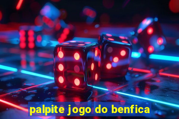 palpite jogo do benfica