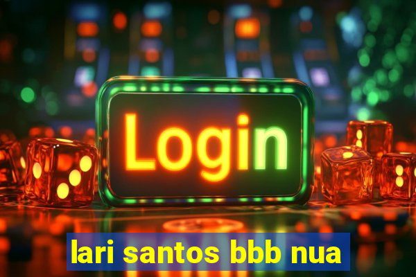 lari santos bbb nua