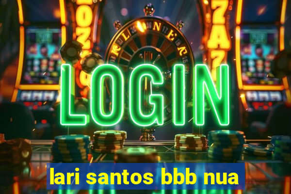 lari santos bbb nua