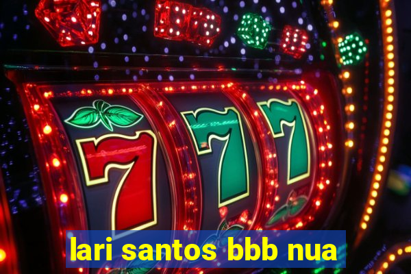 lari santos bbb nua