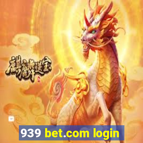 939 bet.com login