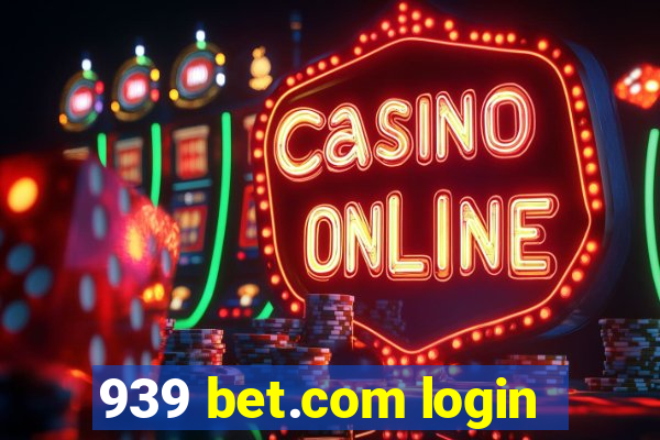 939 bet.com login