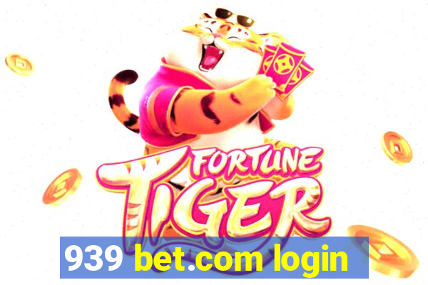 939 bet.com login