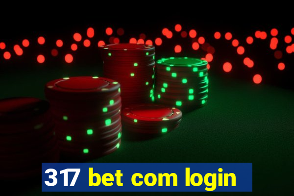 317 bet com login