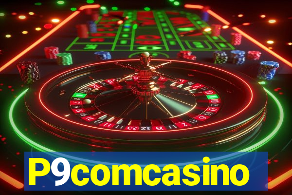 P9comcasino