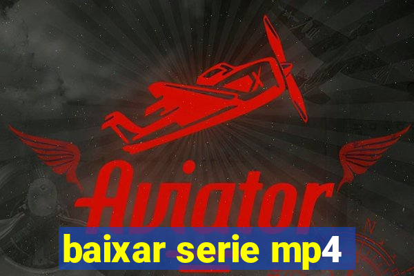 baixar serie mp4