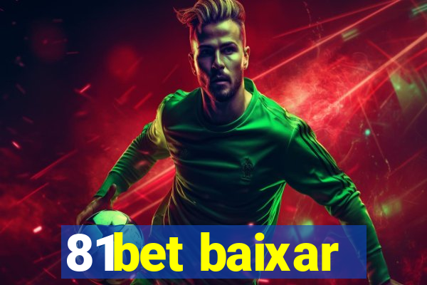 81bet baixar