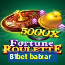 81bet baixar