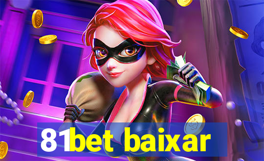 81bet baixar