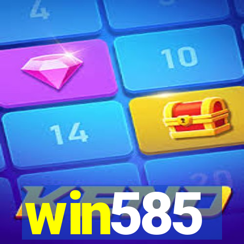 win585