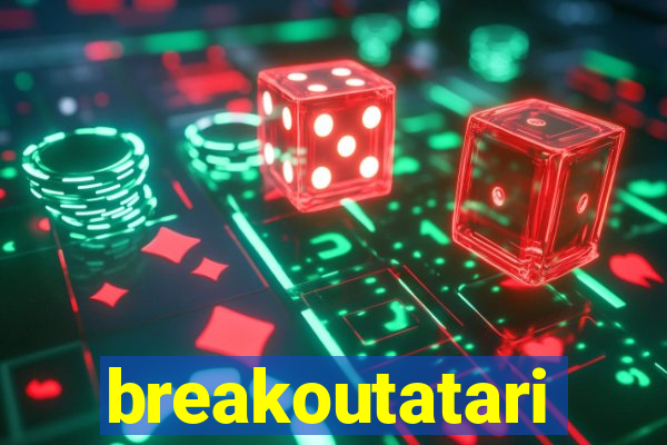 breakoutatari