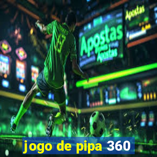 jogo de pipa 360