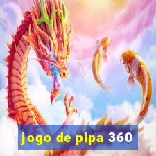 jogo de pipa 360