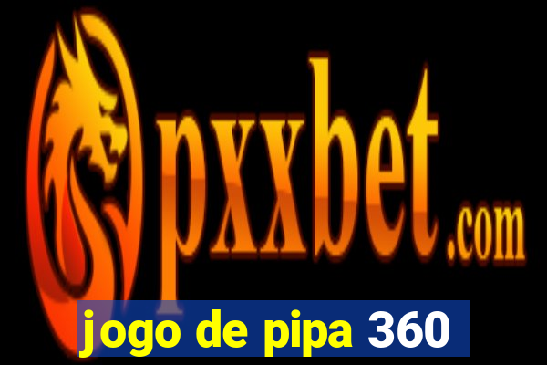 jogo de pipa 360