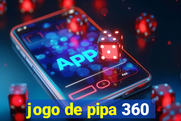 jogo de pipa 360