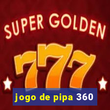 jogo de pipa 360